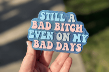 Load image into Gallery viewer, Still a Bad B*tch Car Freshie
